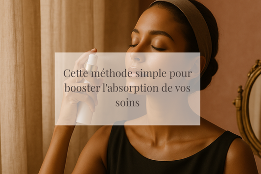 Cette méthode simple pour booster l'absorption de vos soins