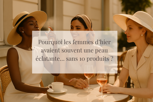 Pourquoi les femmes d’hier avaient souvent une peau éclatante… sans 10 produits ?