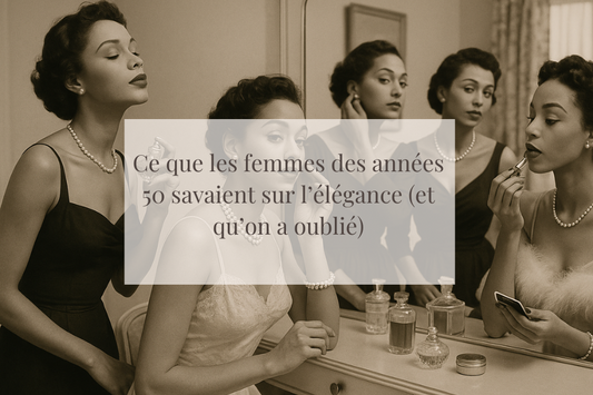 Ce que les femmes des années 50 savaient sur l’élégance (et qu’on a oublié)